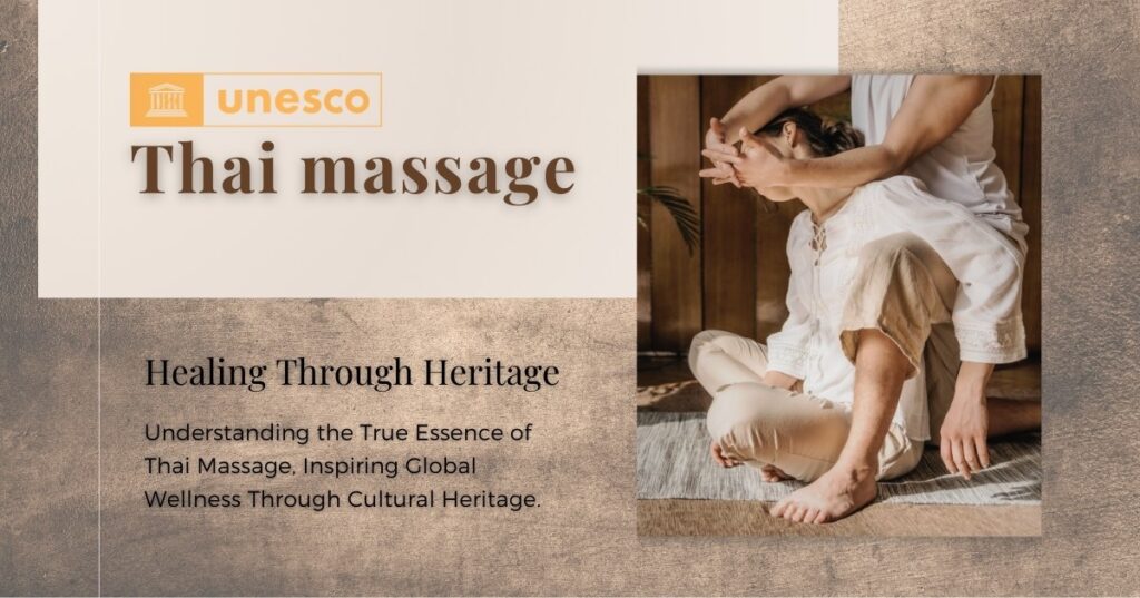 The UNESCO Story of Thai Massage: Healing Through Heritage